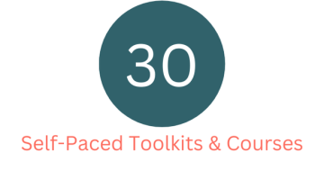 30 self-paced toolkits and courses